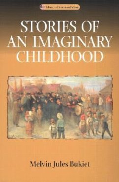Stories of an Imaginary Childhood - Bukiet, Melvin Jules