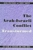 The Arab-Israeli Conflict Transformed