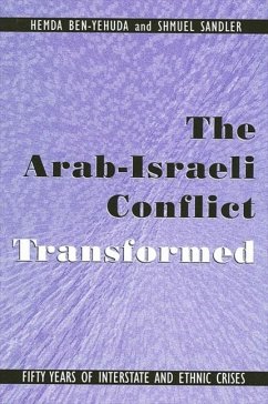 The Arab-Israeli Conflict Transformed - Ben-Yehuda, Hemda; Sandler, Shmuel