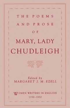 The Poems and Prose of Mary, Lady Chudleigh - Chudleigh, Mary