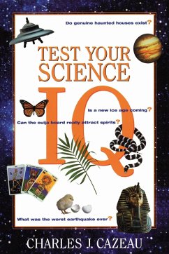 Test Your Science IQ - Cazeau, Charles