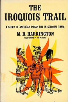 The Iroquois Trail - Harrington, M R