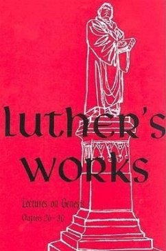 Luther's Works, Volume 5 (Genesis Chapters 26-30) - Luther, Martin