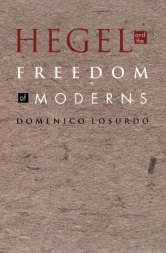 Hegel and the Freedom of Moderns - Losurdo, Domenico