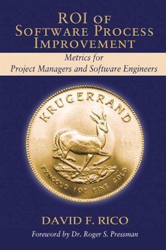 Roi of Software Process Improvement: Metrics for Project Managers and Software Engineers - Rico, David