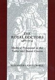 The Royal Doctors, 1485-1714: