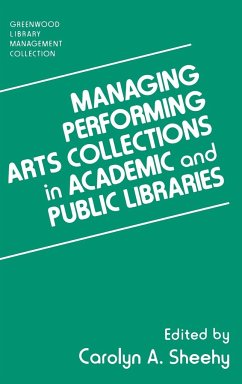 Managing Performing Arts Collections in Academic and Public Libraries