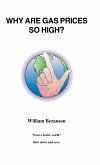 Why Are Gas Prices So High? Why Are Gas Prices So High?