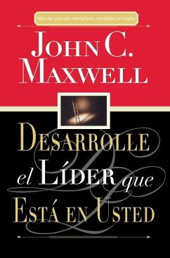 Desarrolle el líder que está en usted - Maxwell, John C.