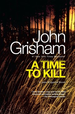 A Time to Kill: A Jake Brigance Novel - Grisham, John