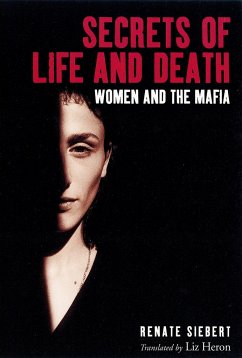 Secrets of Life and Death: Women and the Mafia - Siebert, Renate