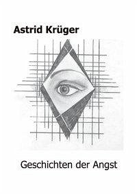 Geschichten der Angst - Krüger, Astrid