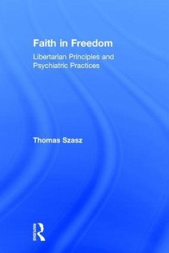 Faith in Freedom - Szasz, Thomas