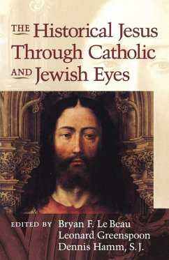 Historical Jesus Through Catholic and Jewish Eyes - Hamm, M. Dennis