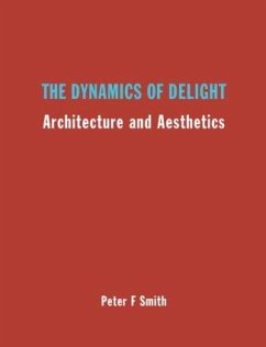 The Dynamics of Delight - Smith, Peter F