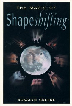 The Magic of Shapeshifting - Greene, Rosalyn