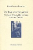 Of Time and the Artist: Thomas Wolfe, His Novels, and the Critics