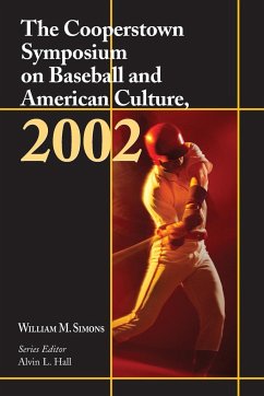 The Cooperstown Symposium on Baseball and American Culture, 2002