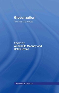 Globalization: The Key Concepts - Evans, Betsy / Mooney, Annabelle (eds.)