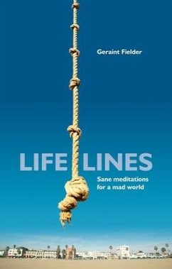 Life Lines: Sane Meditations for a Mad World - Fielder, Geraint