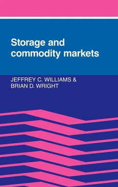 Storage and Commodity Markets - Williams, Jeffrey C.; Wright, Brian D.