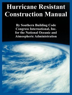 Hurricane Resistant Construction Manual - Southern Building Code Congress Intl.; National Oceanic and Atmospheric Admin.