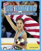 Ice Skating: The Incredible Michelle Kwan