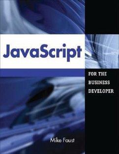 JavaScript for the Business Developer - Faust, Mike