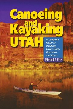 Canoeing & Kayaking Utah - Fine, Michael R.