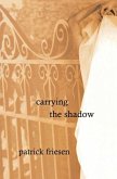 Carrying the Shadow Carrying the Shadow