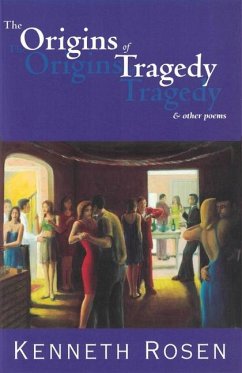 The Origins of Tragedy & Other Poems - Rosen, Kenneth