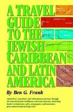 A Travel Guide to the Jewish Caribbean and South America - Frank, Ben