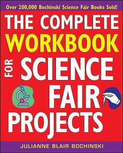 The Complete Workbook for Science Fair Projects - Bochinski, Julianne Blair