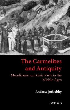 The Carmelites and Antiquity - Jotischky, Andrew