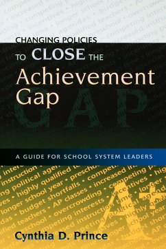 Changing Policies to Close the Achievement Gap - Prince, Cynthia D.