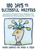 180 Days to Successful Writers: Lessons to Prepare Your Students for Standardized Assessments and for Life