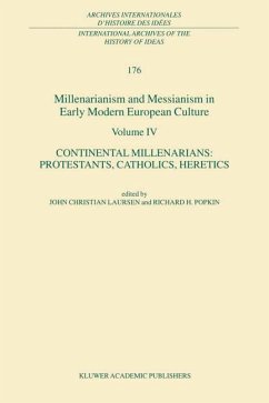 Millenarianism and Messianism in Early Modern European Culture Volume IV - Laursen, John Christian / Popkin, R.H (eds.)