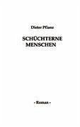 Schüchterne Menschen - Pflanz, Dieter