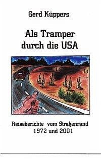 Als Tramper durch die USA - Küppers, Gerd