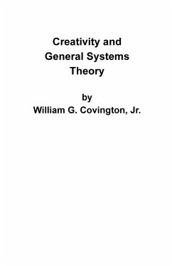 Creativity and General Systems Theory - Covington, William G. Jr.