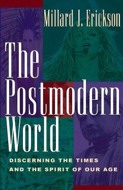 The Postmodern World - Erickson, Millard J