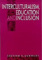 Interculturalism, Education and Inclusion - Gundara, Jagdish S