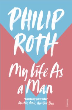 My Life as a Man - Roth, Philip