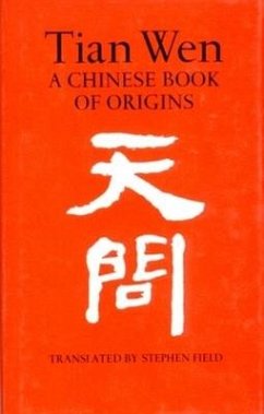 Tian Wen: A Chinese Book of Origins - Field, Stephen; Qu, Yuan
