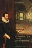 The Evolution of English Collecting: The Reception of Italian Art in the Tudor and Stuart Periods Volume 12