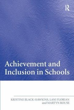 Achievement and Inclusion in Schools - Florian, Lani; Rouse, Martyn; Black Hawkins, Kristine