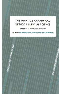 The Turn to Biographical Methods in Social Science - Chamberlayne, Prue; Bornat, Joanna; Wengraf, Tom