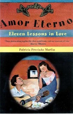 Amor Eterno: Eleven Lessons in Love - Martin, Patricia Preciado