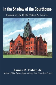 In the Shadow of the Courthouse - Fisher Jr, James R.