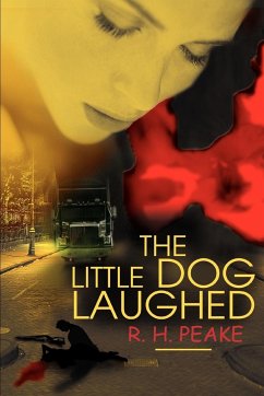 The Little Dog Laughed - Peake, R. H.